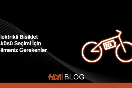 Elektrikli bisiklet aküsü için bilmeni gerekenler HDA Blog